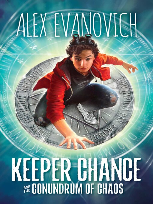 Title details for Keeper Chance and the Conundrum of Chaos by Alex Evanovich - Available